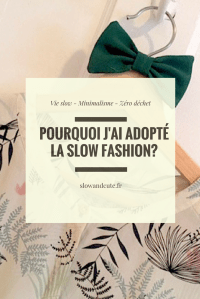 Pourquoi j'ai adopté la slow fashion?
