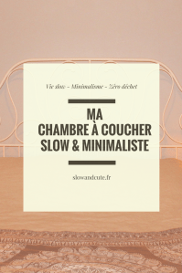 Ma chambre à coucher slow et minimaliste