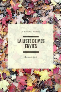 La liste de mes envies, un automne à Montréal
