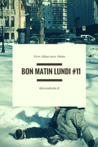 Bon matin Lundi… Les faits marquants, vus, lu, entendu et goûtu de la semaine! Le défi "rien de neuf", de l'utilisation responsable du smartphone... et un journal  de gratitude pour 2018?