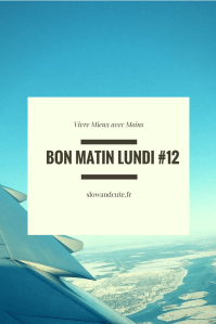 Bon matin Lundi… Les faits marquants, vus, lu, entendu de ces dernières semaines! Un déménagement, un bébé, de l'éducation bienveillante et bizarrerie...