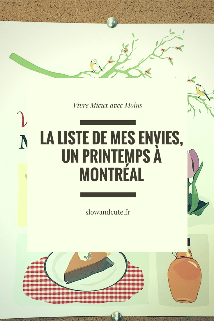 La liste de mes envies, un printemps à Montréal