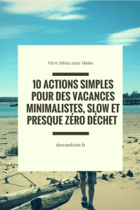 10 actions simples pour des vacances minimalistes, slow et presque zéro déchet