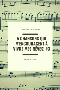 5 chansons qui m'encouragent à vivre mes rêves! #3